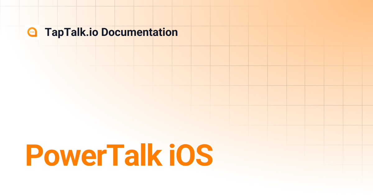 PowerTalk iOS | TapTalk.io Documentation