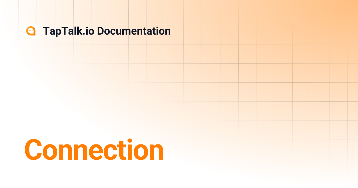 Connection | TapTalk.io Documentation