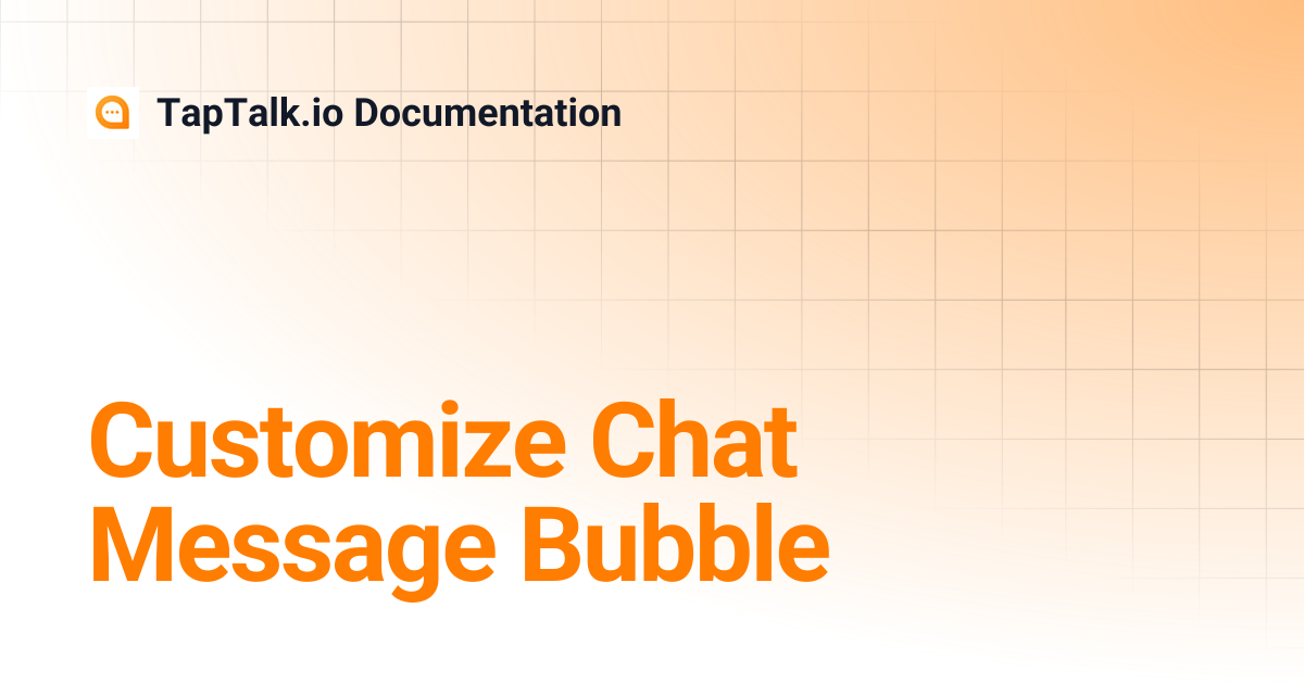 Customize Chat Message Bubble | TapTalk.io Documentation